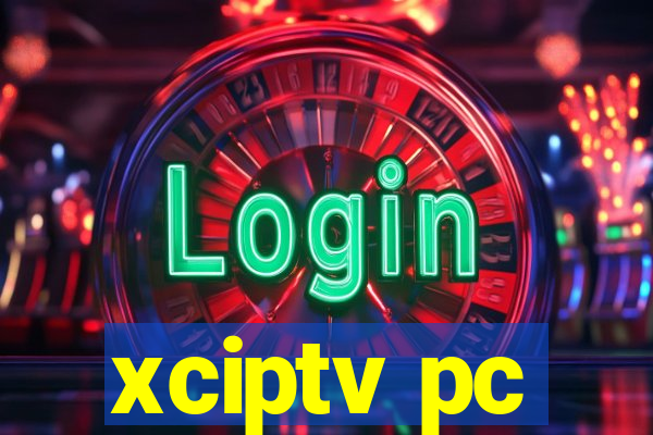 xciptv pc